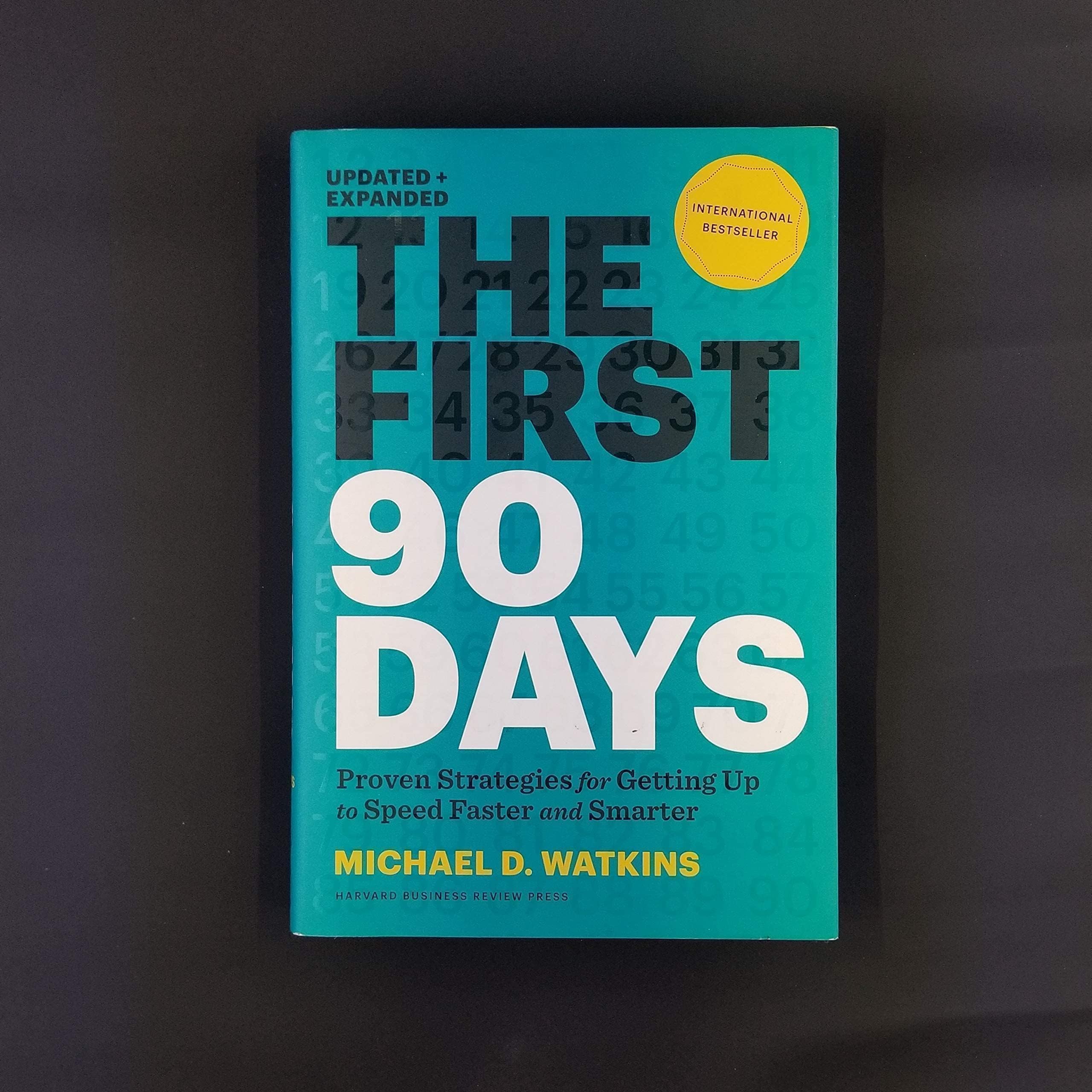The First 90 Days: Proven Strategies for Getting Up to Speed Faster and Smarter, Updated and Expanded used book depot