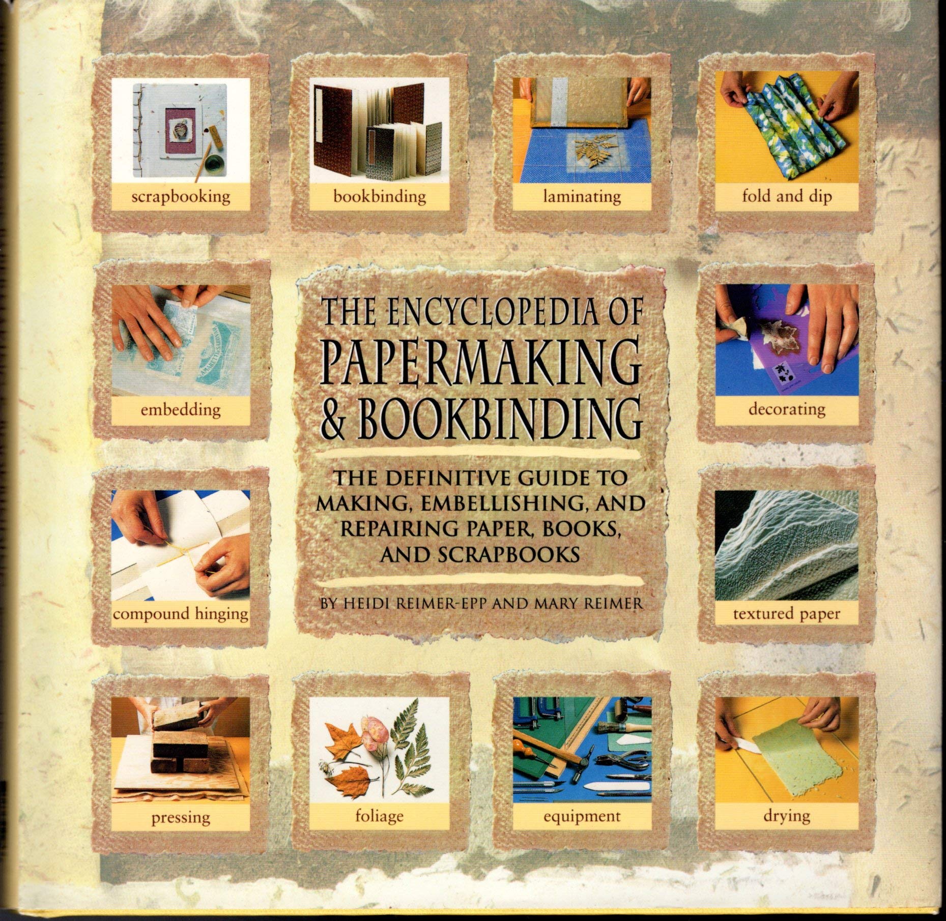 Encyclopedia Of Papermaking And Bookbinding: The Definitive Guide To Making, Embellishing, And Repairing Paper, Books, And Scrapbooks used book depot