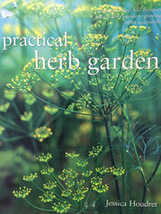 Practical Herb Garden: A Comprehensive A-Z Directory and Gardener's Guide to Growing Herbs Successfully used book depot