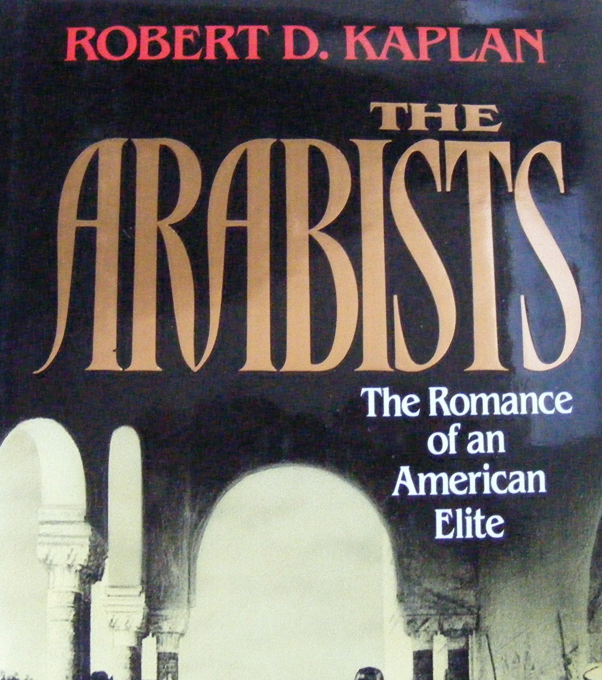 The Arabists: The Romance of an American Elite used book depot