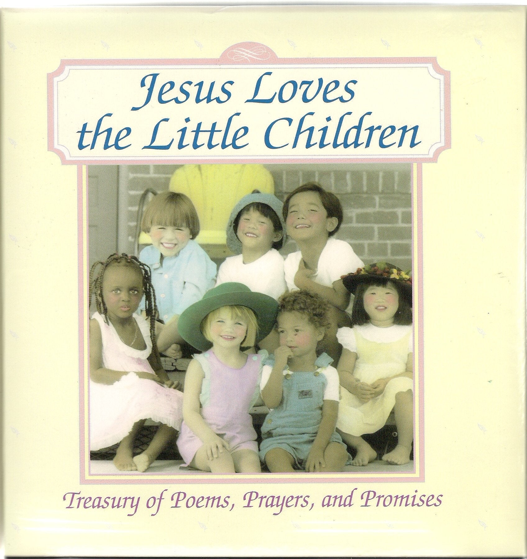 Jesus Loves the Little Children: Treasury of Poems, Prayers, and Promises used book depot