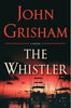 The Whistler [Hardcover] Grisham, John