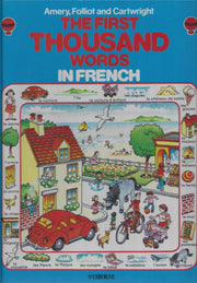 The First Thousand Words in French: With Easy Pronunciation Guide