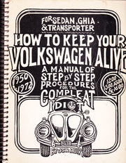 How to Keep Your Volkswagen Alive: A Manual of Step by Step Procedures for the Compleat Idiot used book depot
