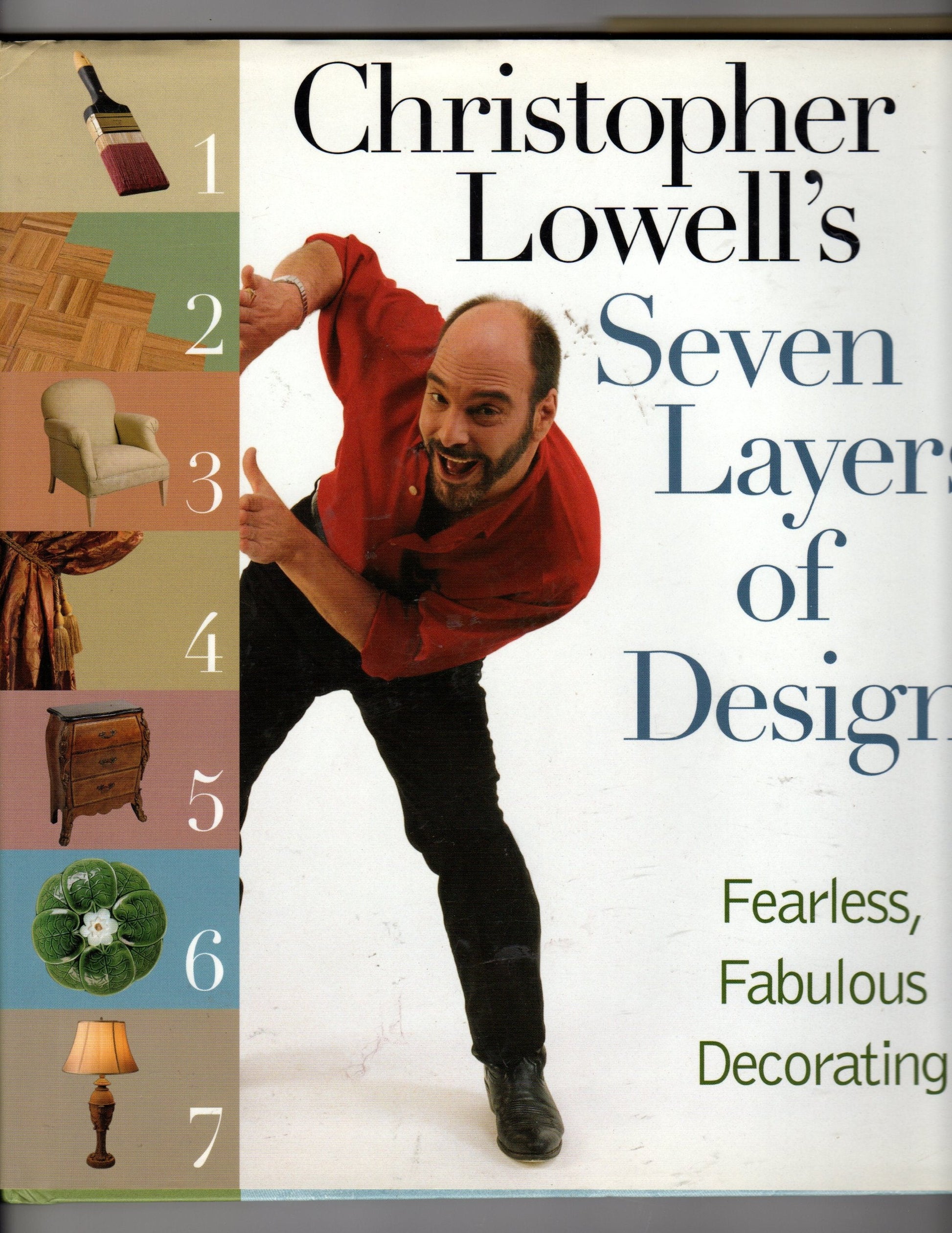 Christopher Lowell's Seven Layers of Design: Fearless, Fabulous Decorating used book depot