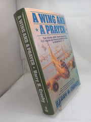 A Wing and a Prayer: The "Bloody 100th" Bomb Group of the U.S. Eighth Air Force in Action over Europe in World War II used book depot