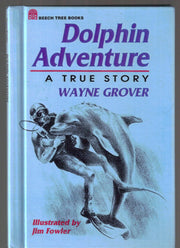 Dolphin Adventure: A True Story