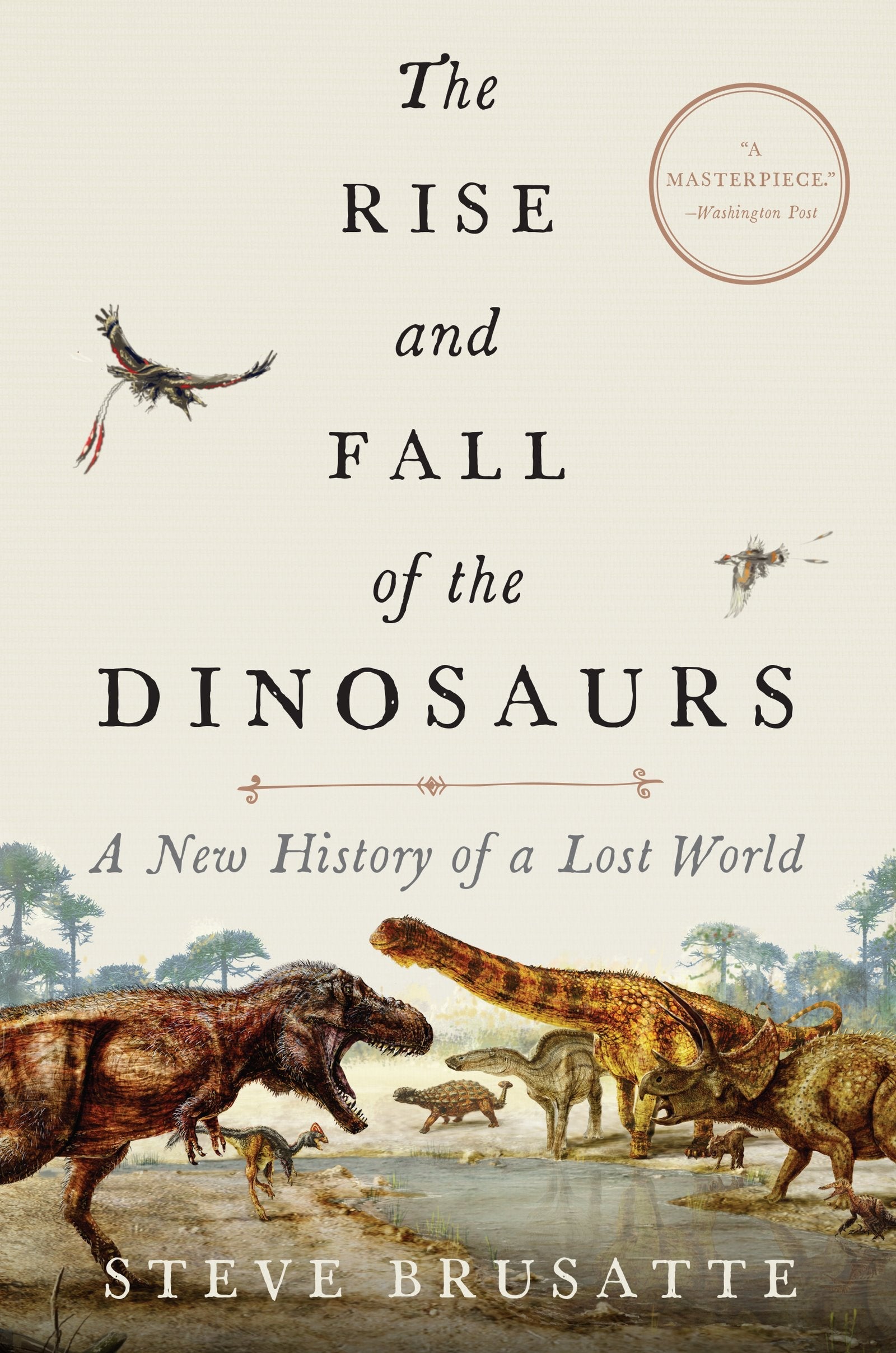 The Rise and Fall of the Dinosaurs: A New History of a Lost World used book depot