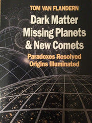 Dark Matter, Missing Planets and New Comets (Paradoxes Resolved, Origins Illluminated) used book depot