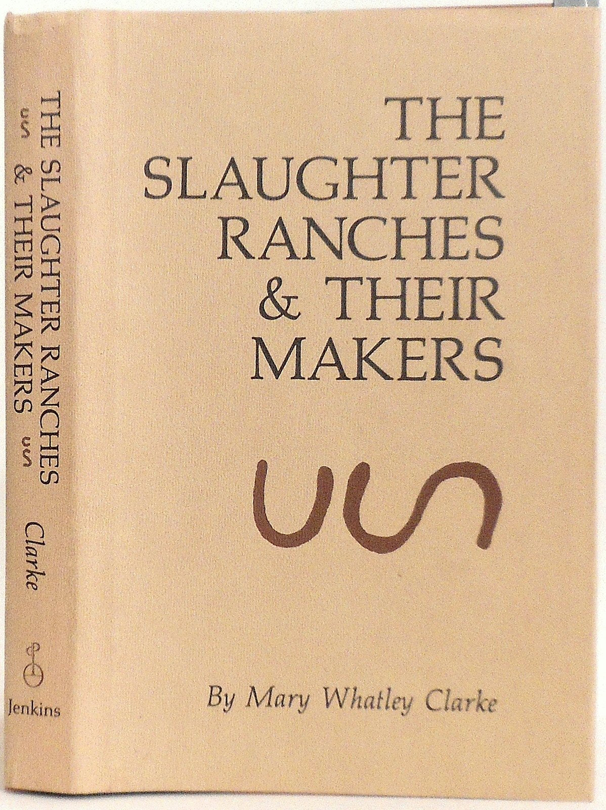 The Slaughter Ranches & Their Makers used book depot