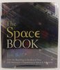 The Space Book: From the Beginning to the End of Time, 250 Milestones in the History of Space  Astronomy Union Square  Co Milestones Bell, Jim