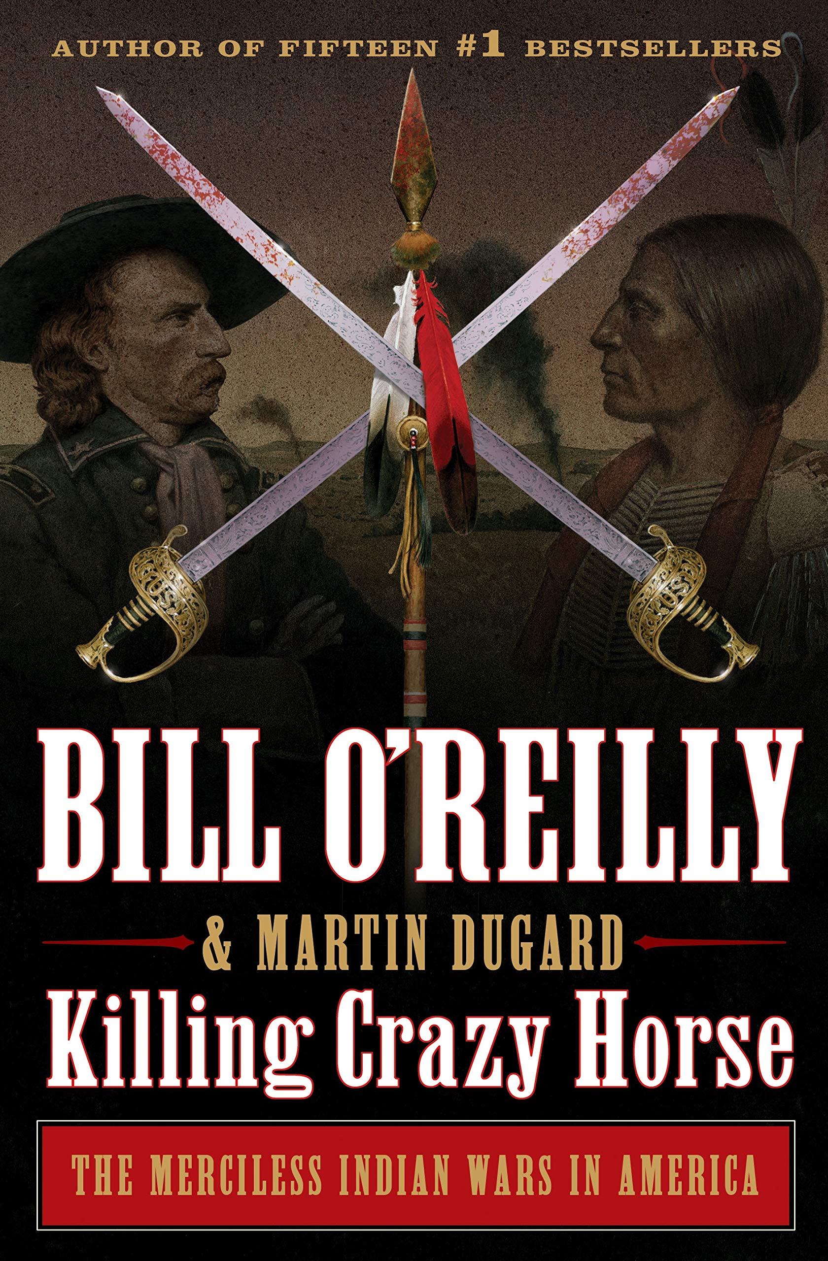 Killing Crazy Horse: The Merciless Indian Wars in America (Bill O'Reilly's Killing Series) used book depot