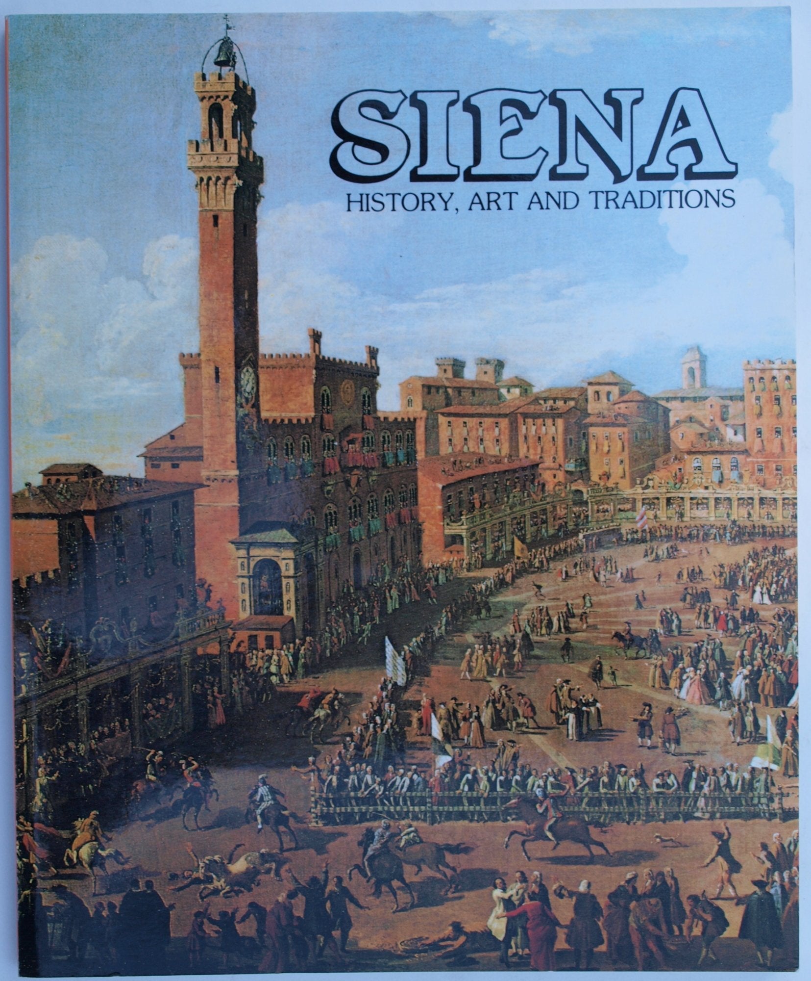 Siena: History, Art, And Traditions. used book depot