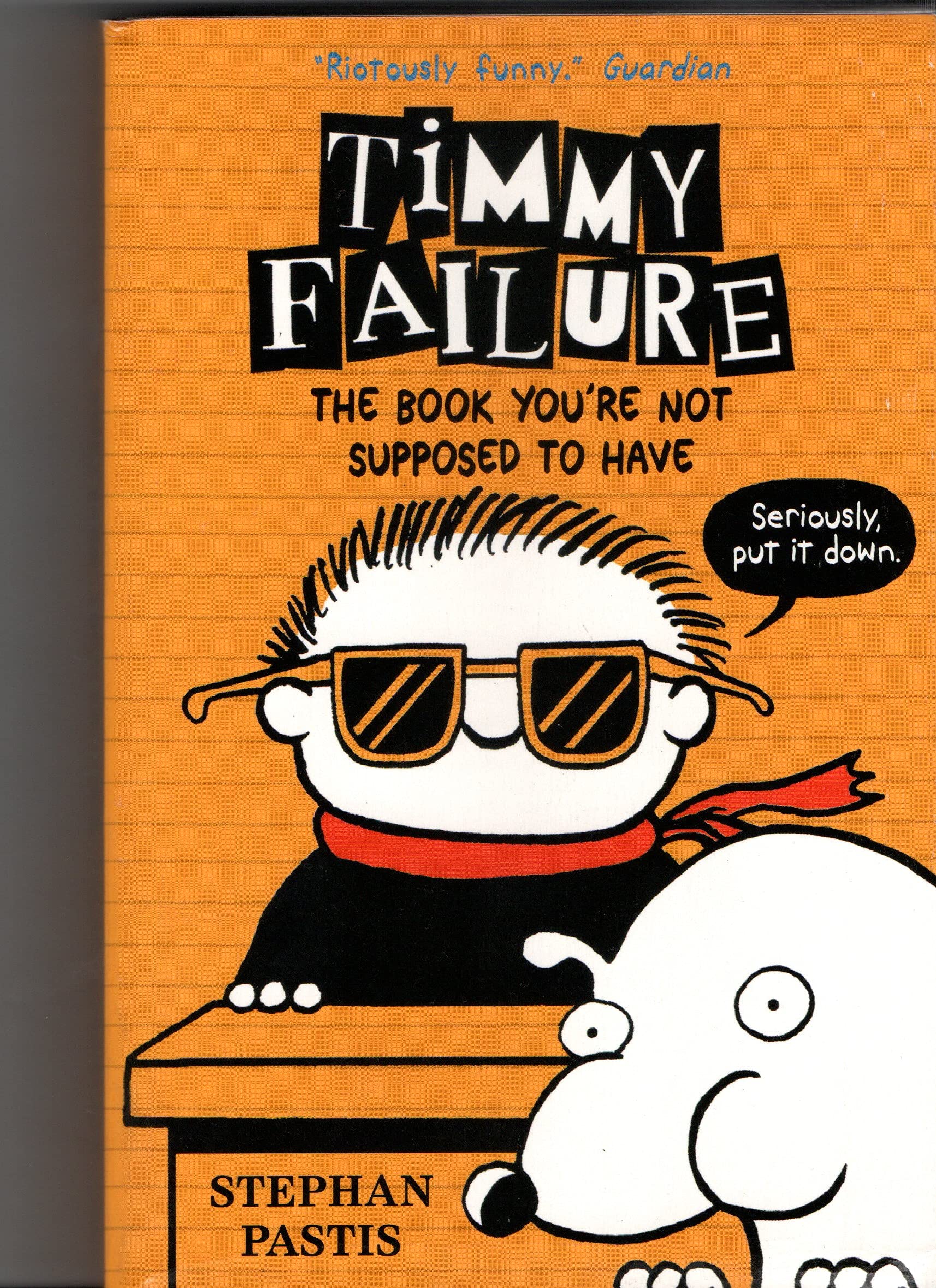 The Book Youre Not Supposed To Have Timmy Failure used book depot