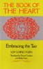 The Book of the Heart: Embracing the Tao [Paperback] Loy ChingYuen; Trevor Carolan and Bella Chen