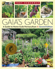 Gaia's Garden: A Guide to Home-Scale Permaculture, 2nd Edition