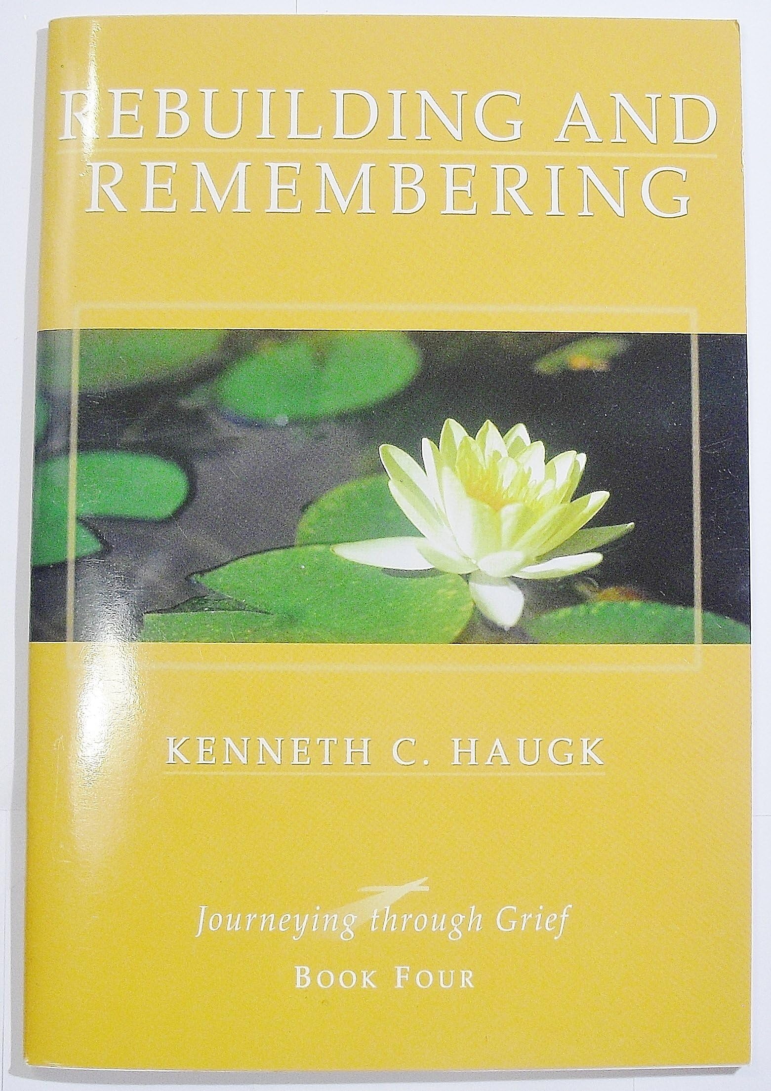 Rebuilding and remembering. (Journeying through grief, Book four) used book depot