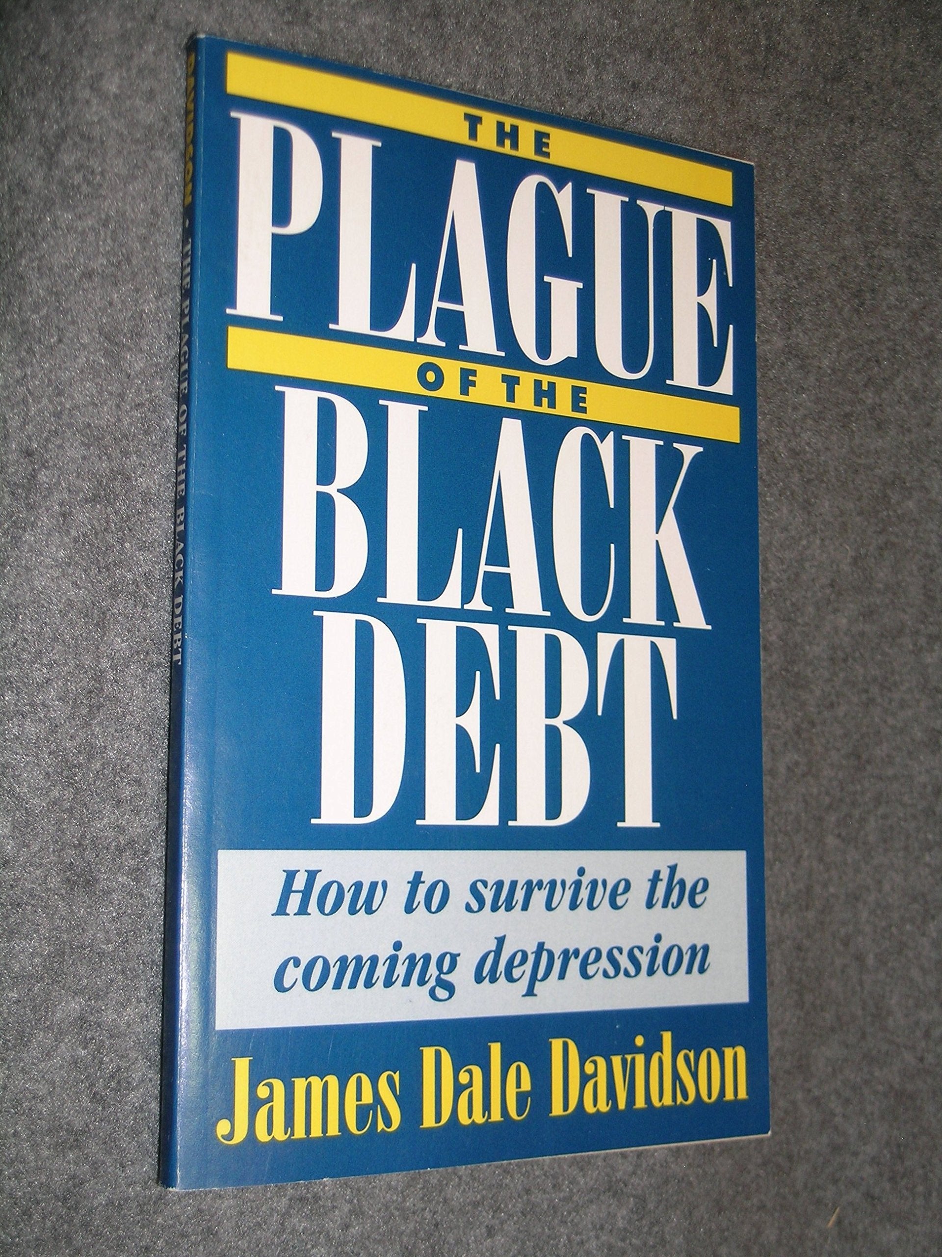 The Plague of the Black Debt - How to Survive the Coming Depression