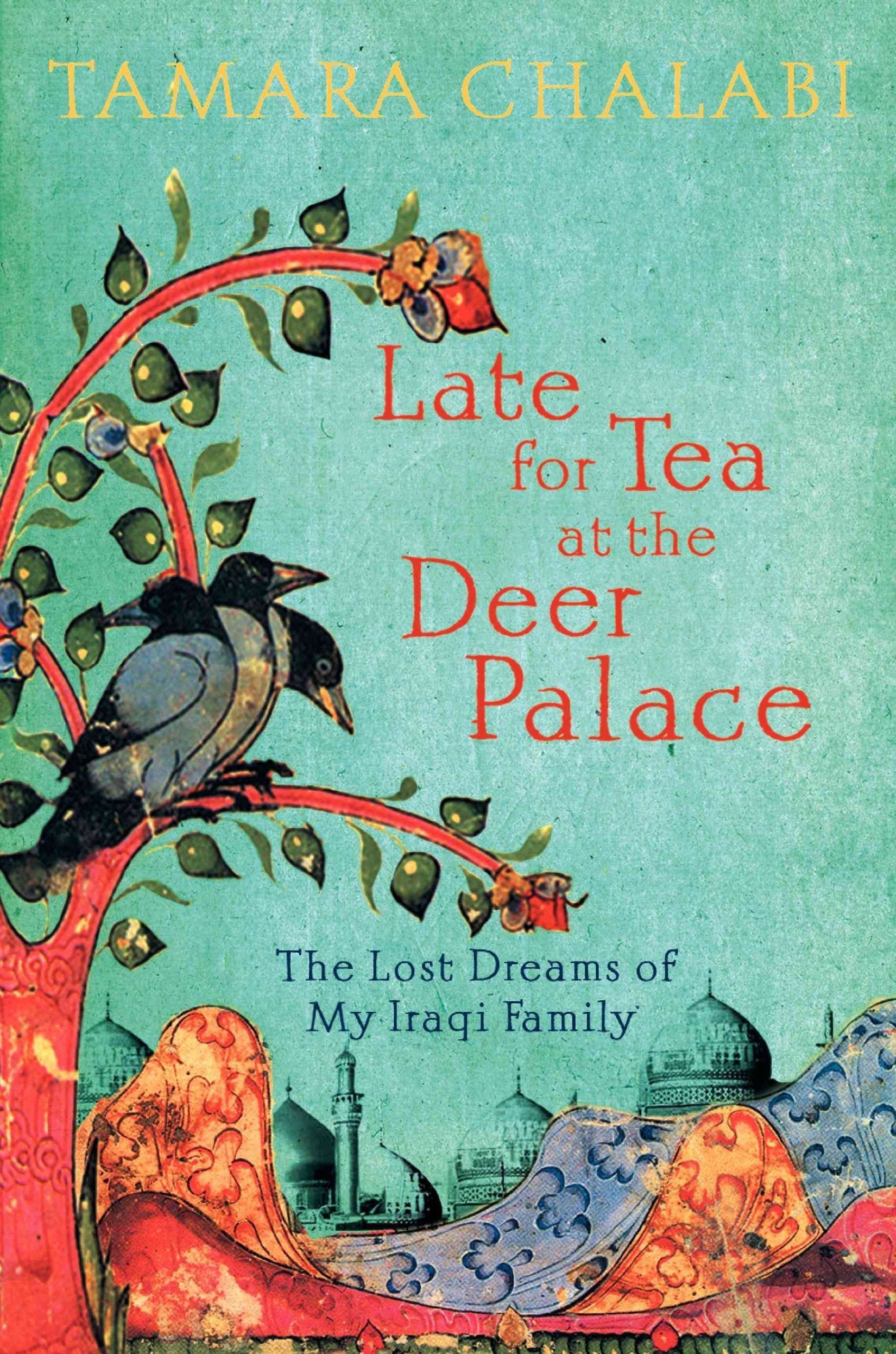 Late for Tea at the Deer Palace: The Lost Dreams of My Iraqi Family used book depot
