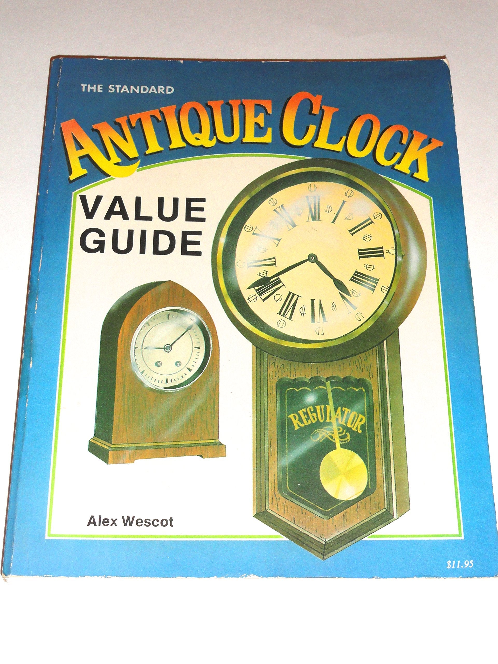 The Standard Antique Clock Value Guide used book depot