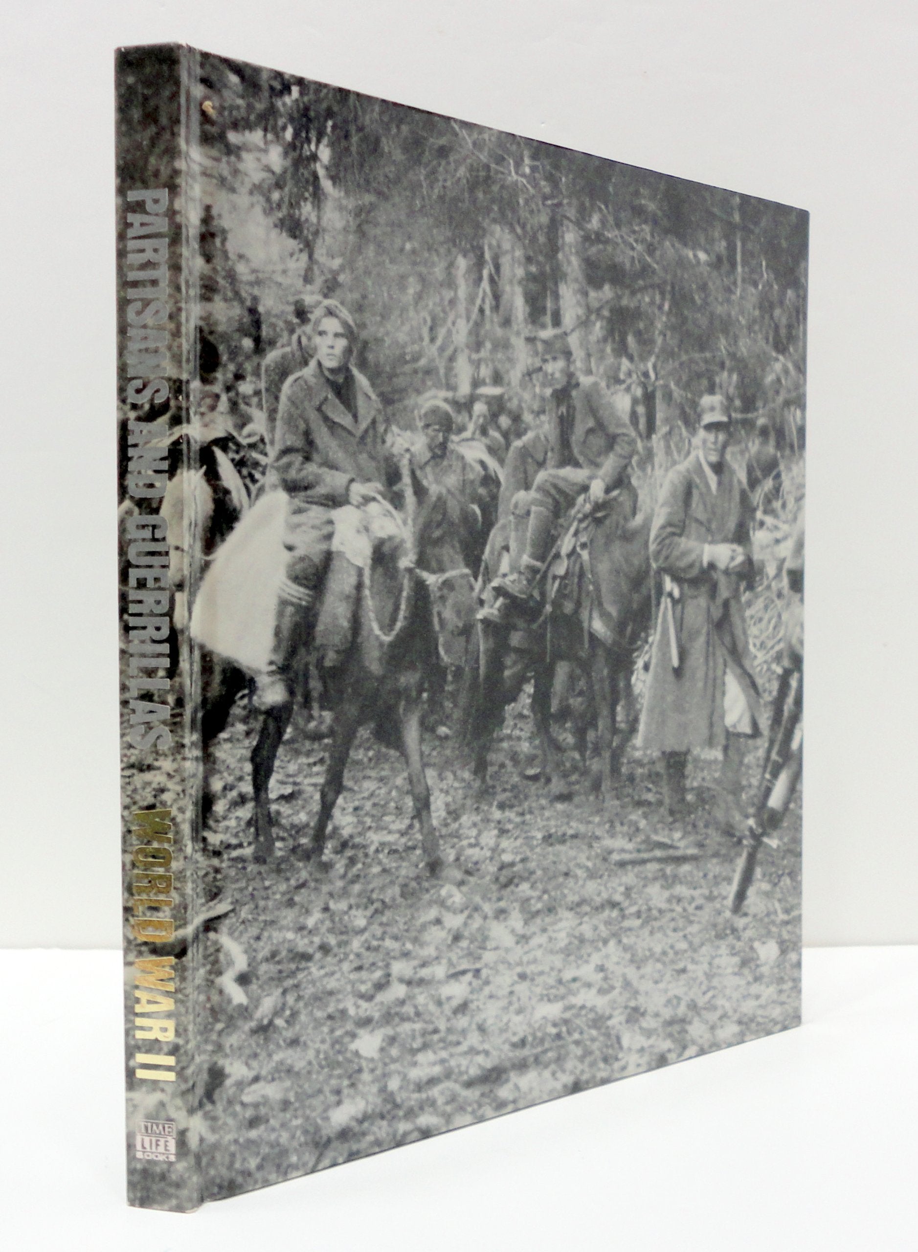 Partisans and Guerrillas (Time Life World War II, Vol. 12)