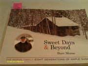 Sweet Days & Beyond: The Morse Family- Eight Generations of Maple Sugaring