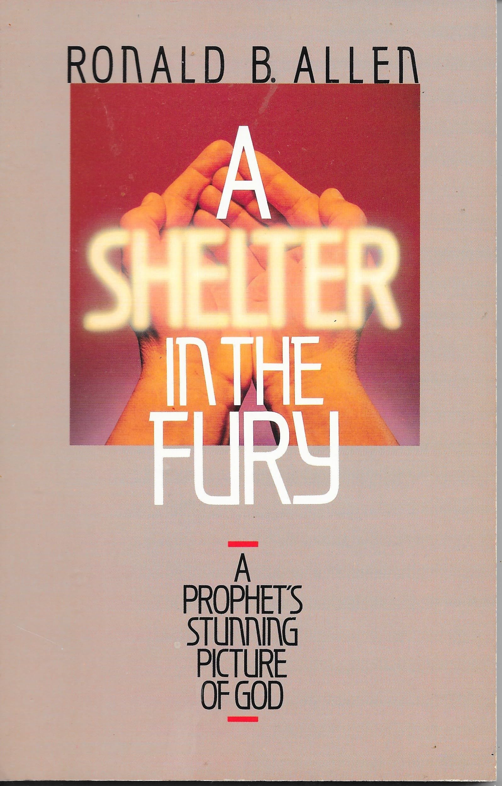 A Shelter in the Fury: A Prophet's Stunning Picture of God used book depot
