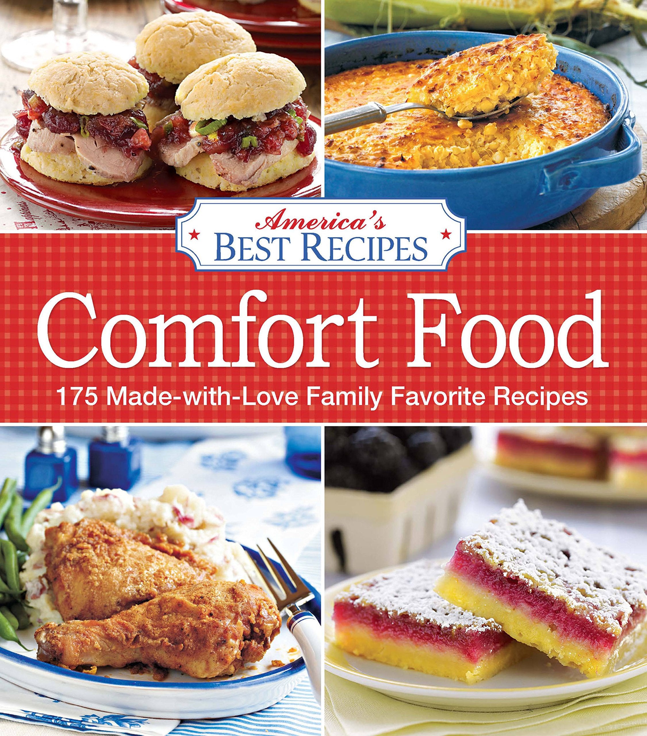 America's Best Recipes Comfort Food: 150 Made-with-love family favorite recipes