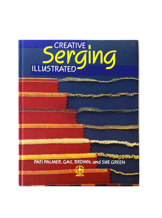 Creative Serging Illustrated Pati Palmer