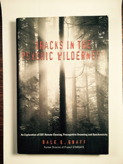 Tracks in the Psychic Wilderness: An Exploration of Remote Viewing, ESP, Precognitive Dreaming, and Synchronicity used book depot