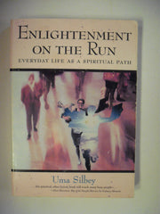 Enlightenment on the Run: Everyday Life As a Spiritual Path used book depot