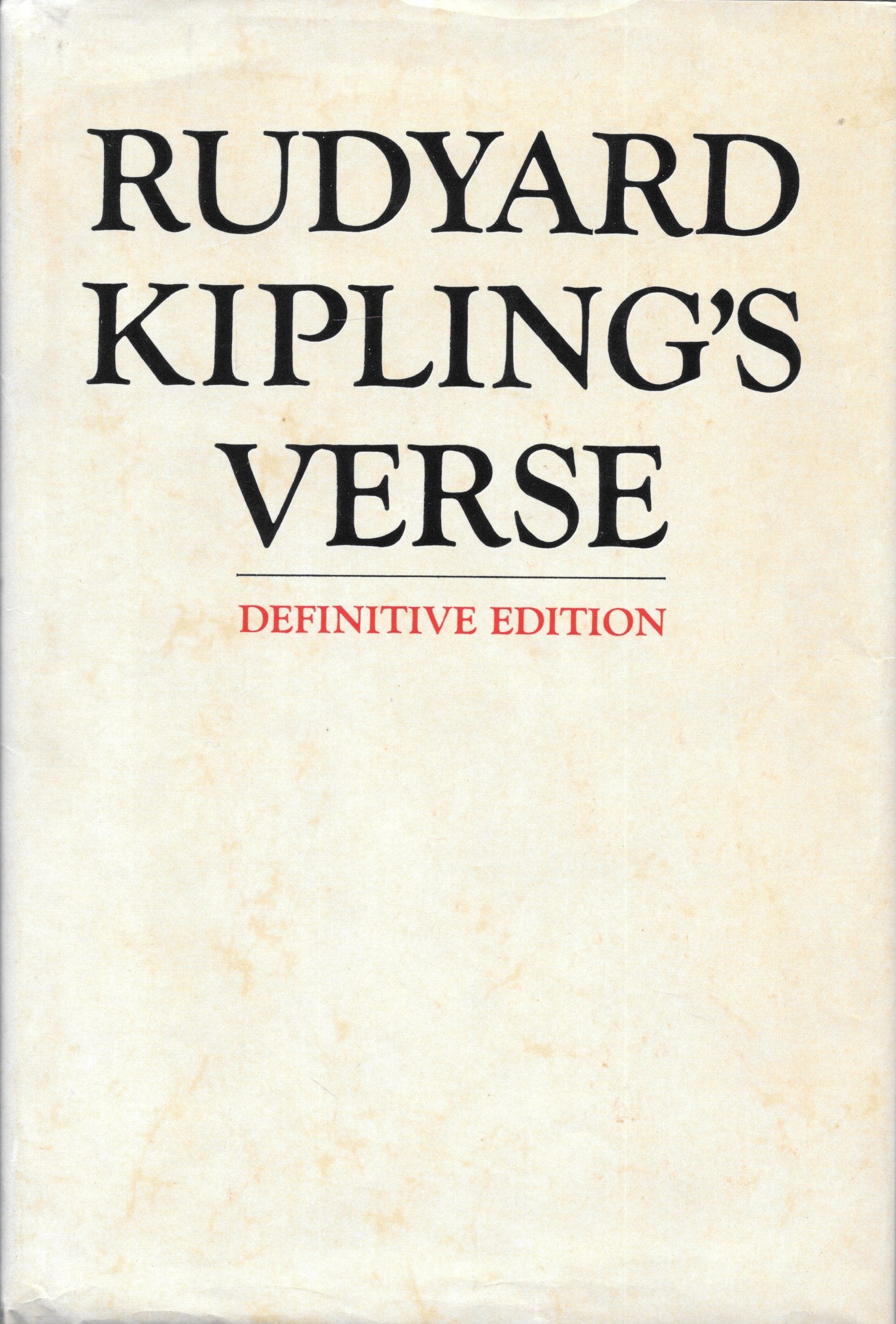 Rudyard Kipling's Verse Definitive Edition
