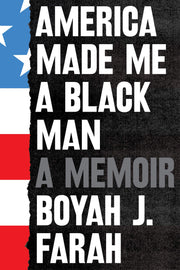 America Made Me a Black Man: A Memoir used book depot