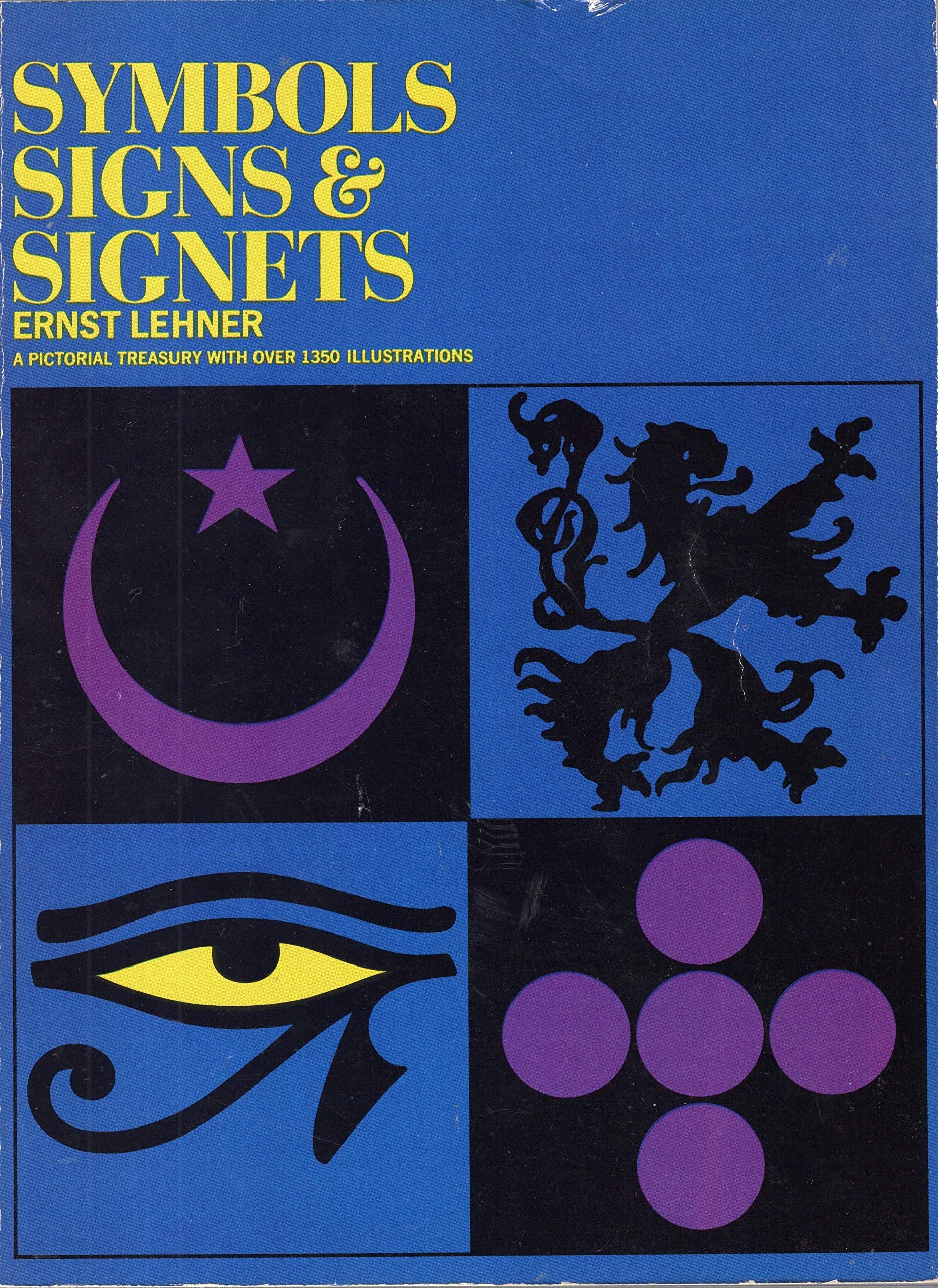 Symbols, Signs and Signets: A Pictorial Treasury with over 1350 Illustrations used book depot