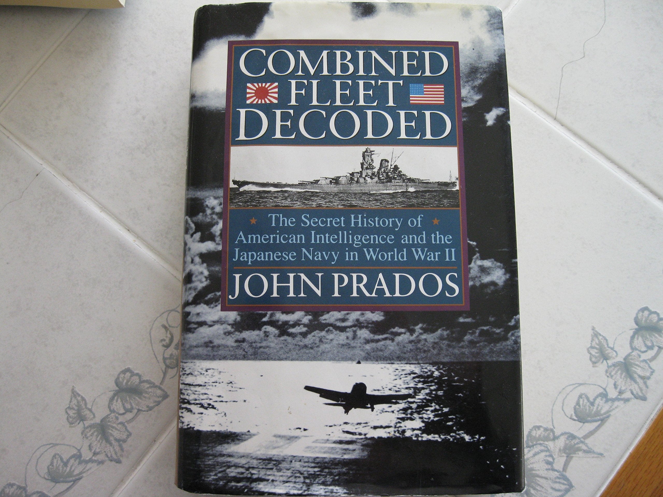 Combined Fleet Decoded: The Secret History of American Intelligence and the Japanese Navy in World War II used book depot