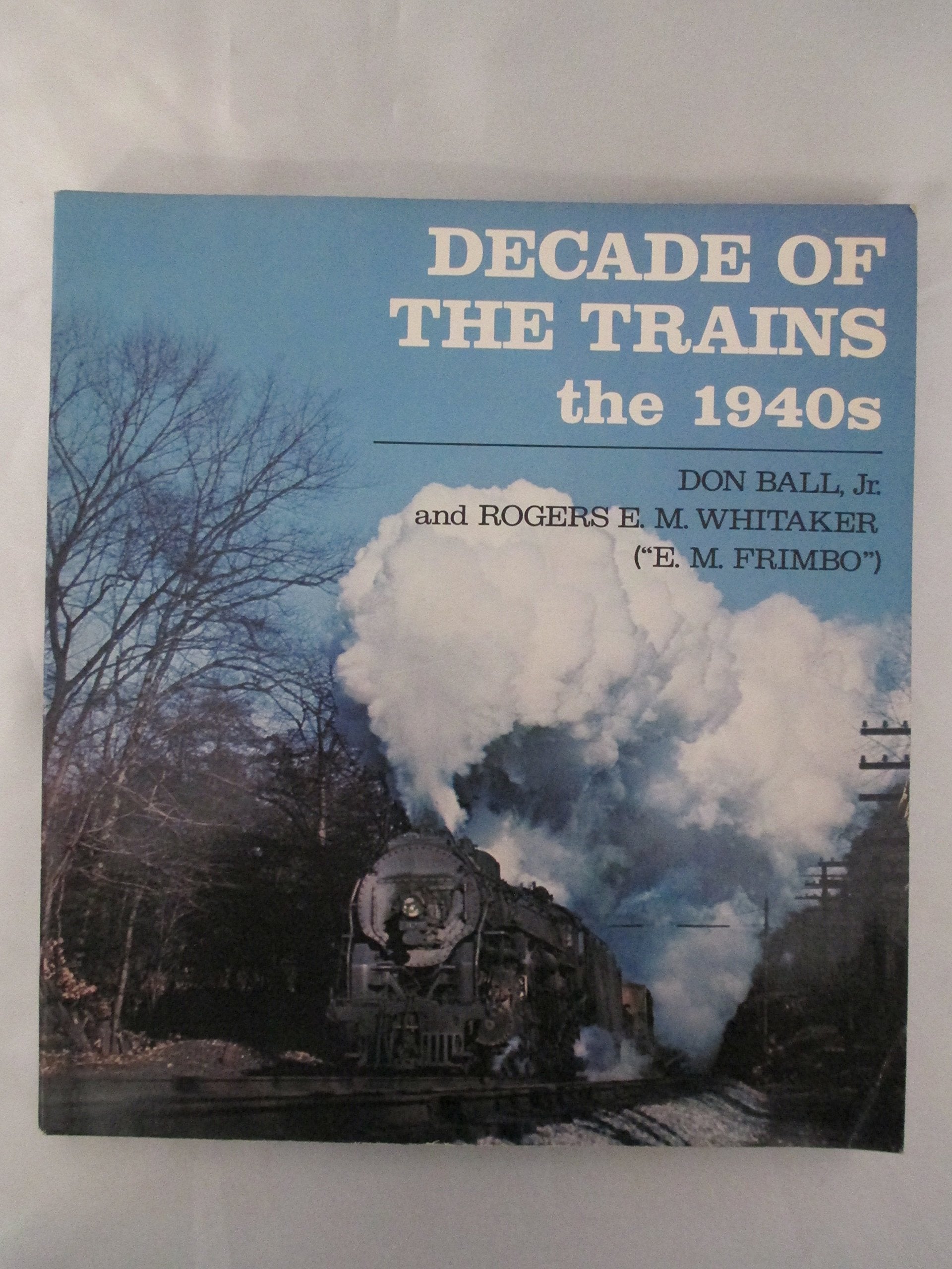 Decade of the Trains: The 1940s used book depot