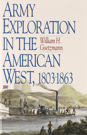 Army Exploration in the American West. 1803–1863 (Volume 9) (Fred H. and Ella Mae Moore Texas History Reprint Series) used book depot