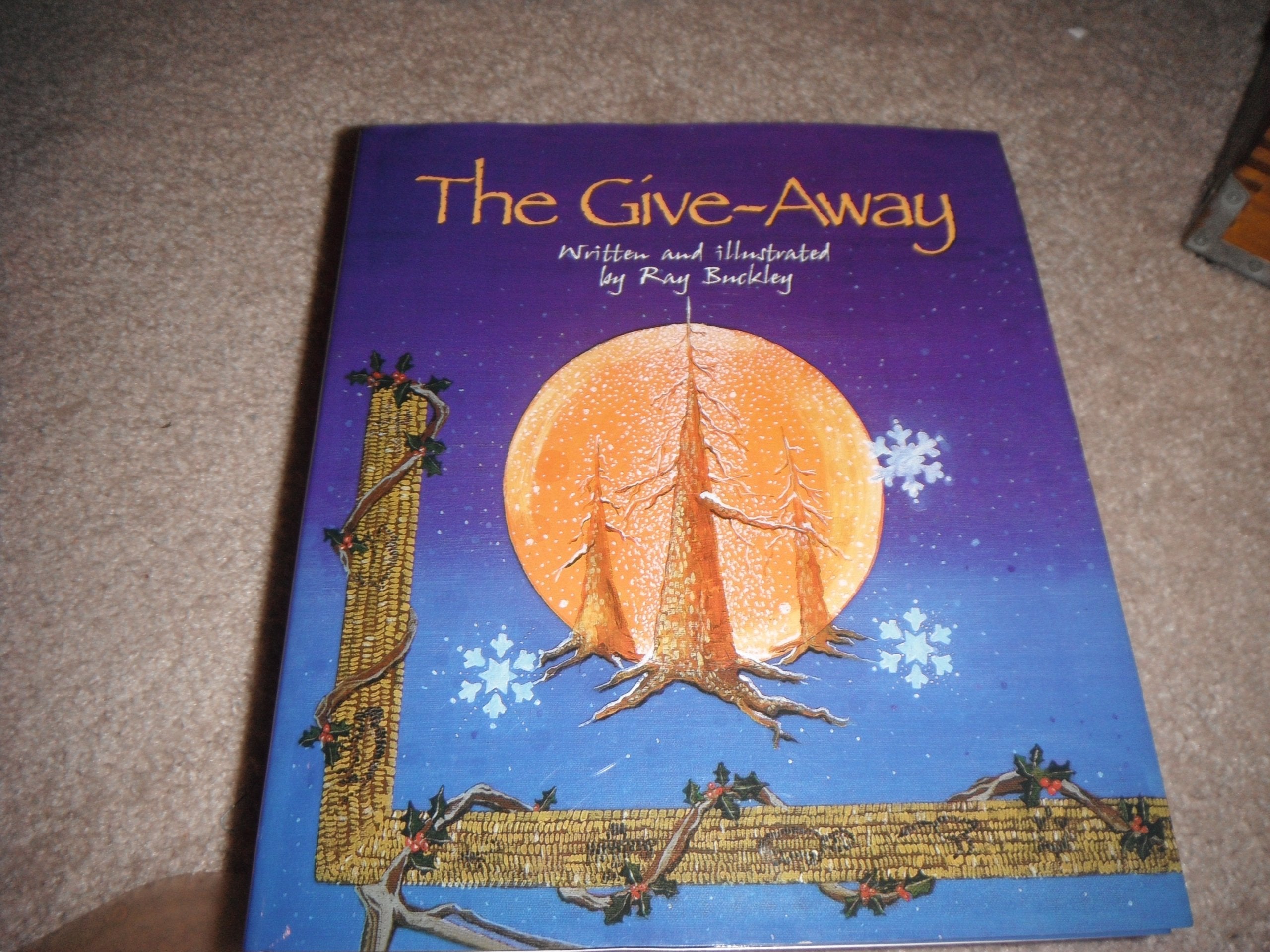 The Give-Away: A Christmas Story in the Native American Tradition used book depot