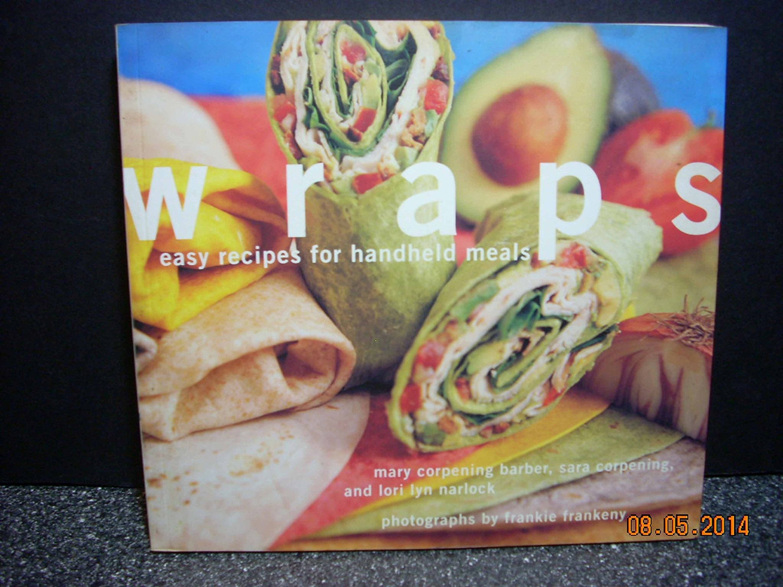 Wraps: Easy Recipes for Handheld Meals used book depot