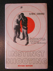 Instinct Shooting: The Amazing Method of Marksmanship as Taught, Revised Edition