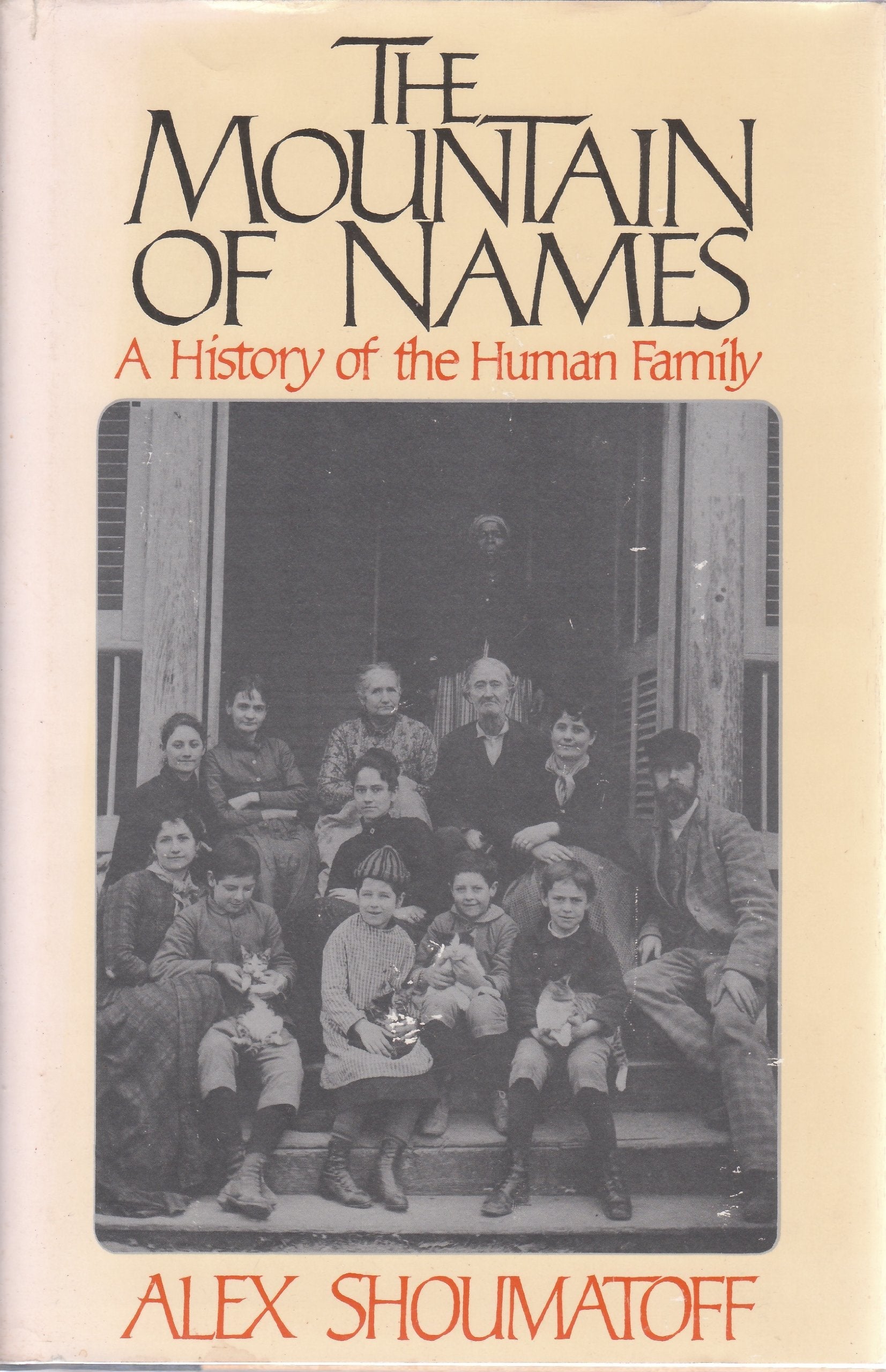 The Mountain of Names: A History of the Human Family used book depot