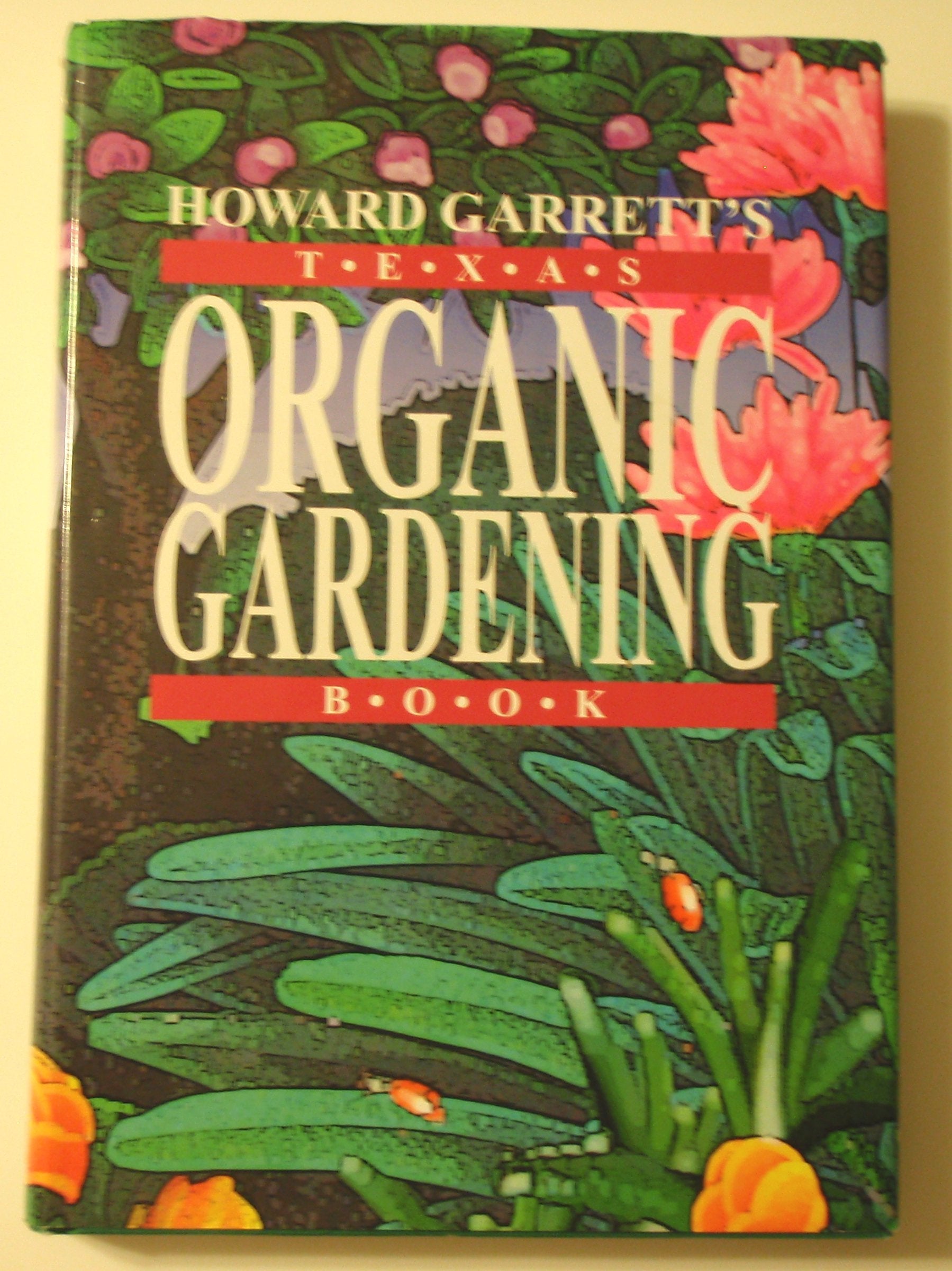 Howard Garrett's Texas Organic Gardening Book used book depot