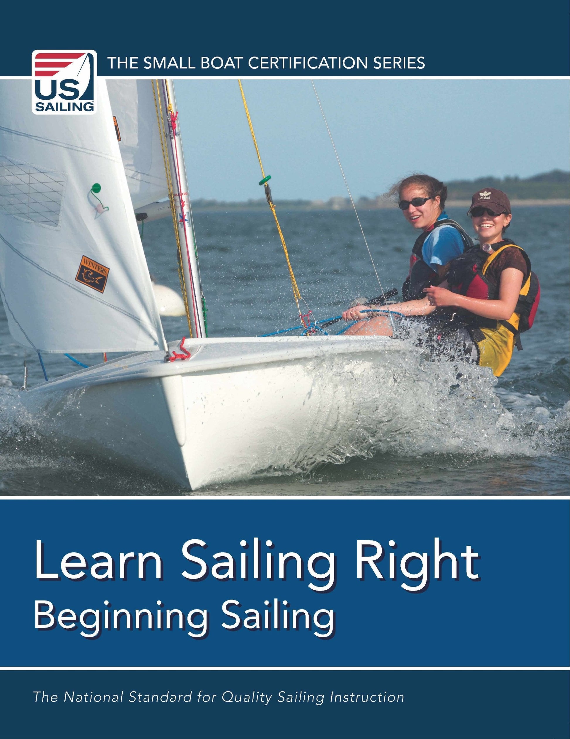 Learn Sailing Right!: Beginner Sailing (The Small Boat Certification Series) used book depot