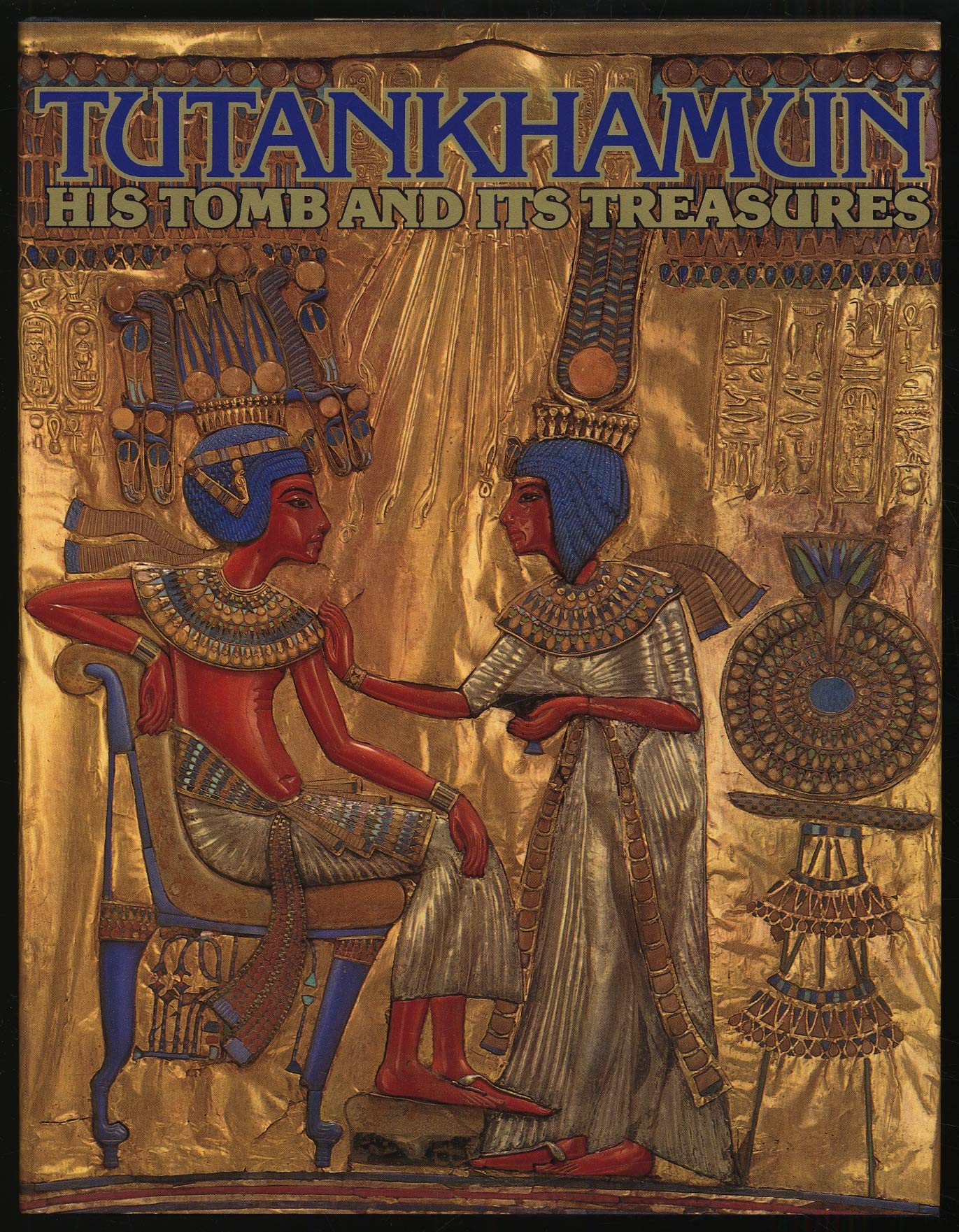 Tutankhamun: His Tomb and Its Treasures