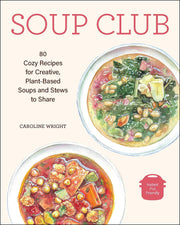 Soup Club: 80 Cozy Recipes for Creative Plant-Based Soups and Stews to Share used book depot