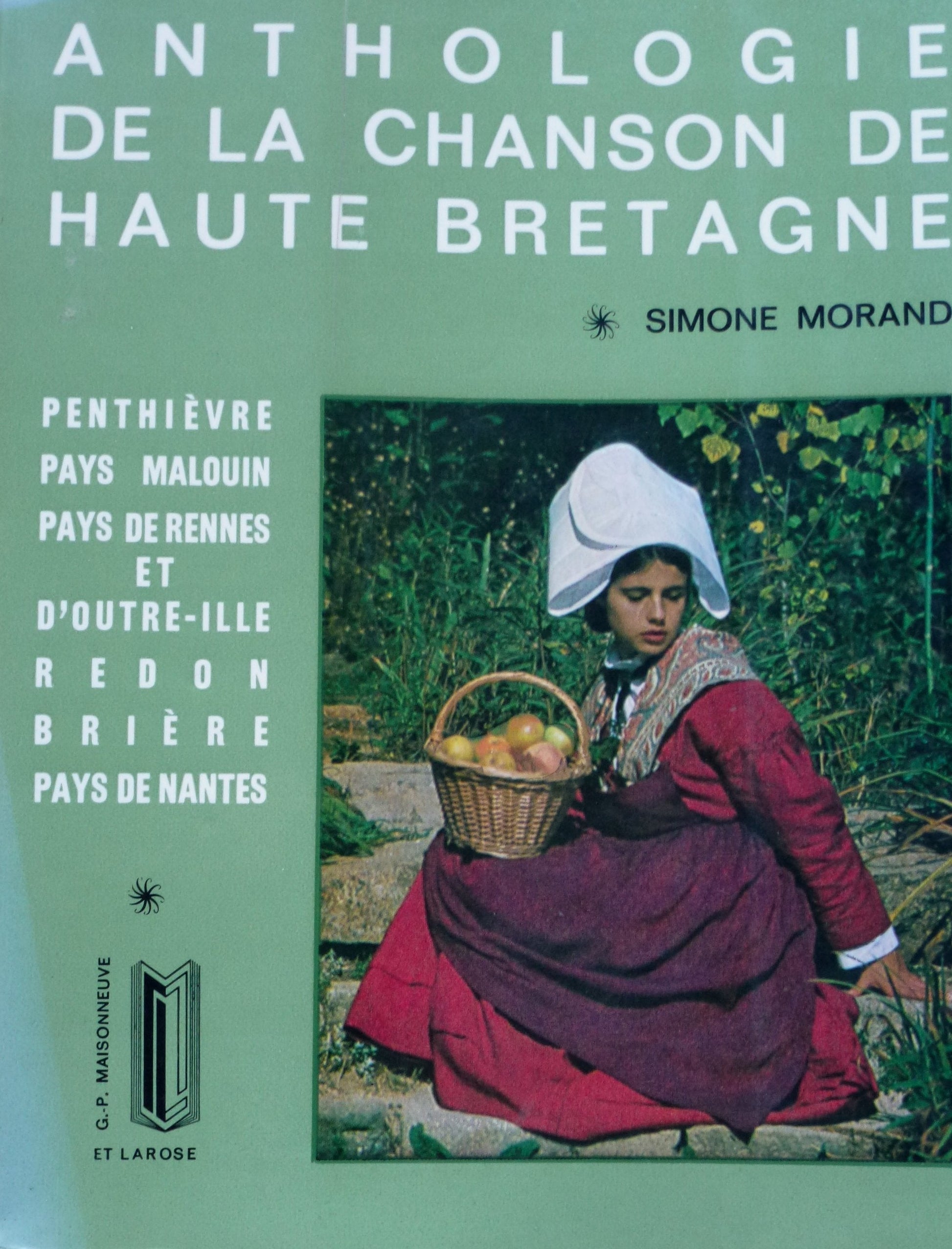 Anthologie de la chanson de haute-bretagne : penthievre, pays malouin, pays de rennes et d'outre-ill used book depot