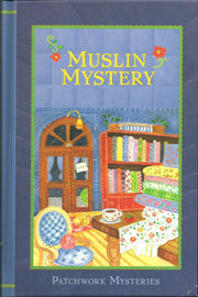 Muslin Mystery (Patchwork Mysteries, Volume 3) used book depot