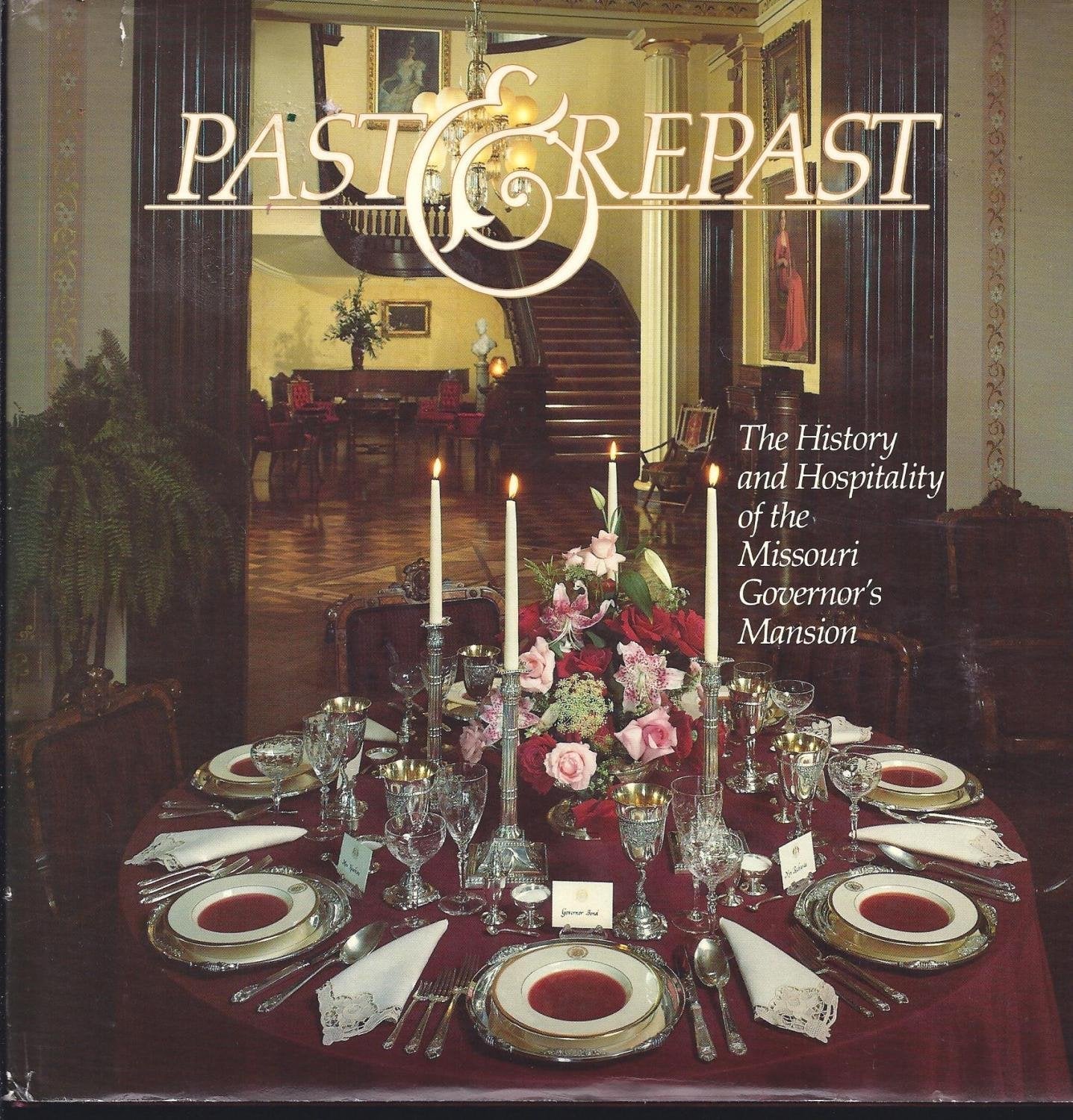 Past & Repast: The History and Hospitality of the Missouri Governor's Mansion used book depot
