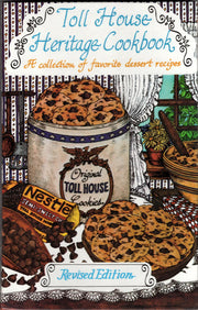 Toll House Heritage Cookbook (A Collection Of Favorite Dessert Recipes)