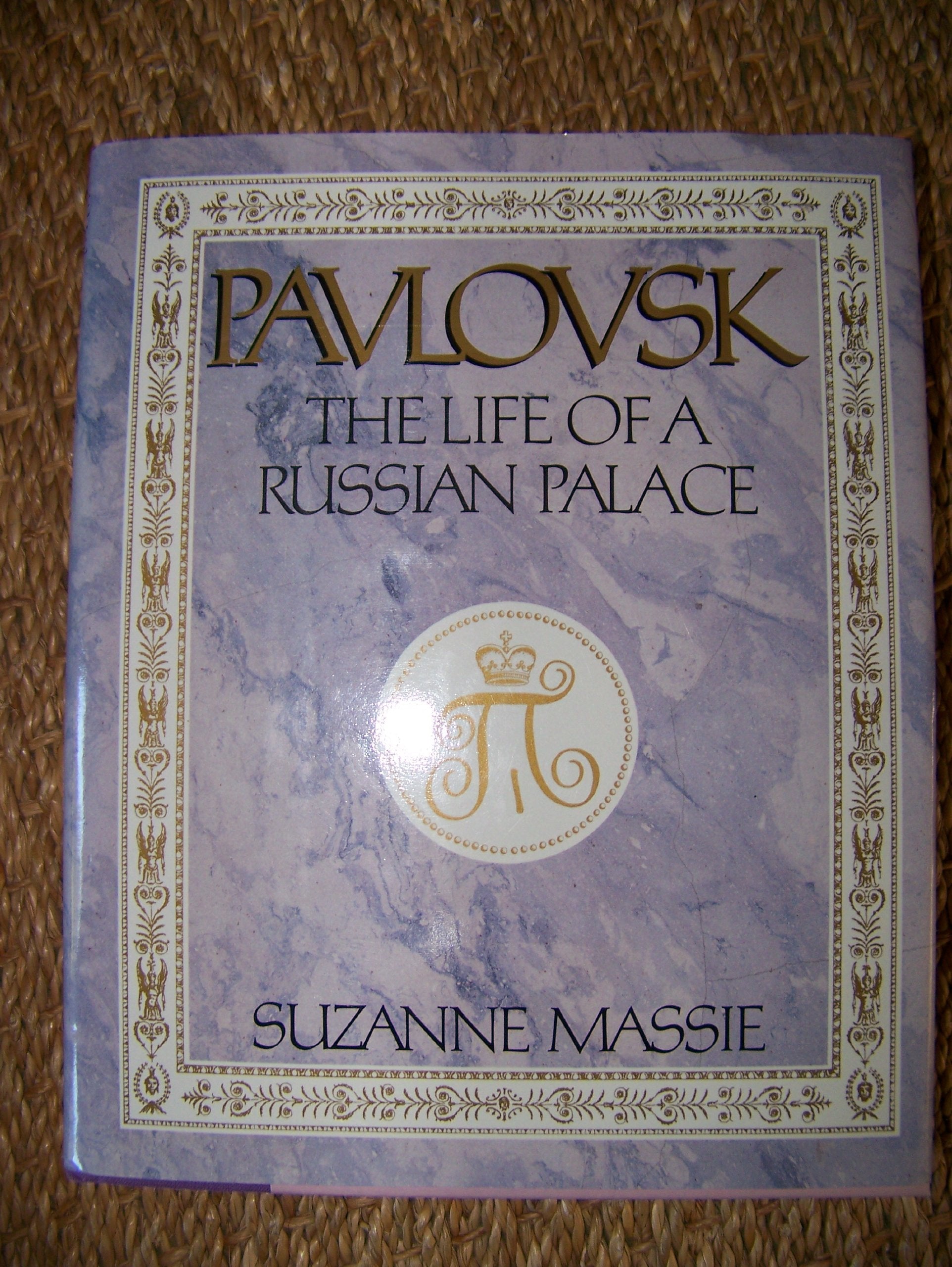 Pavlovsk: The Life of a Russian Palace used book depot